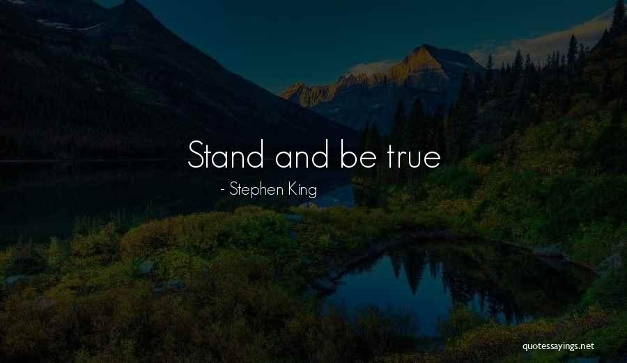 True King Quotes By Stephen King True King Quotes By Stephen King