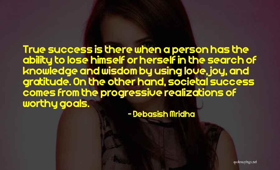 True Knowledge And Wisdom Quotes By Debasish Mridha