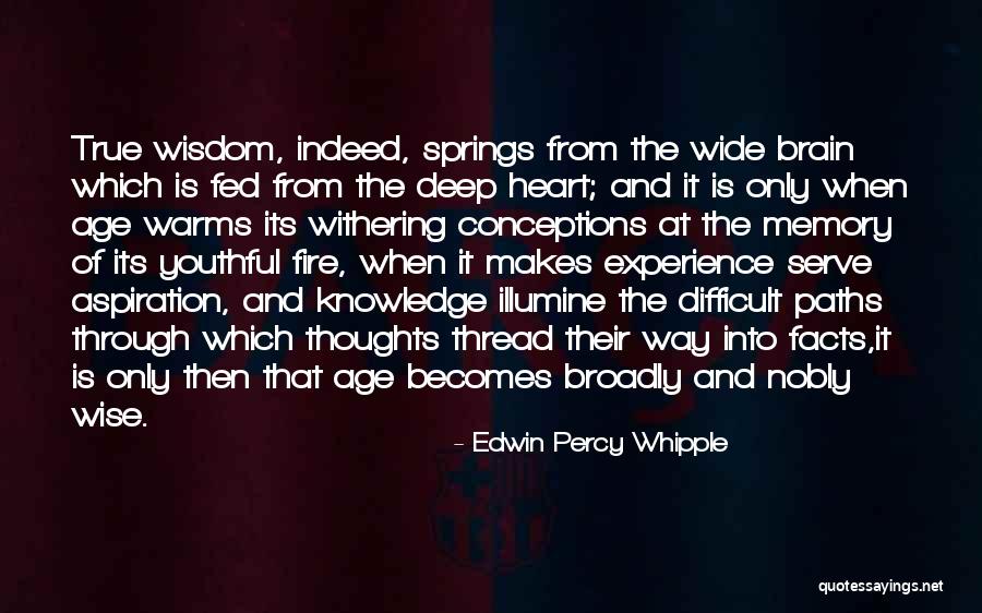 True Knowledge And Wisdom Quotes By Edwin Percy Whipple