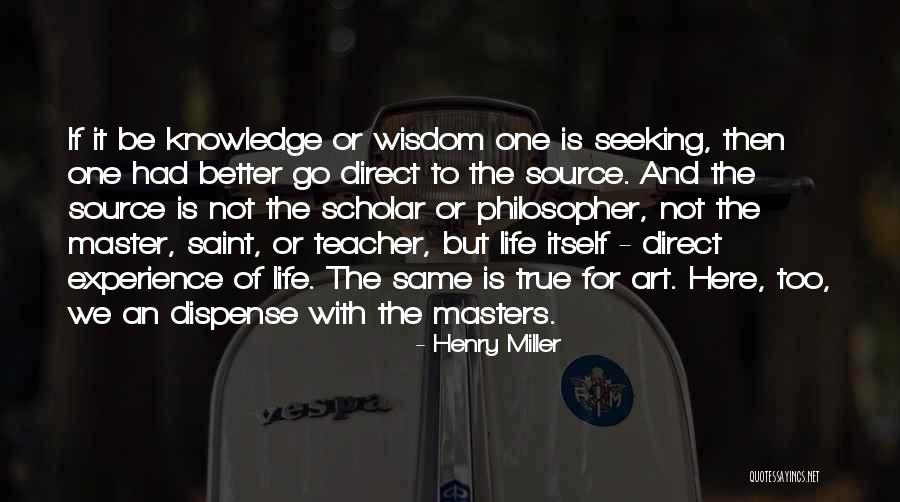 True Knowledge And Wisdom Quotes By Henry Miller