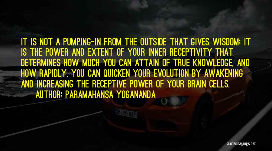 True Knowledge And Wisdom Quotes By Paramahansa Yogananda