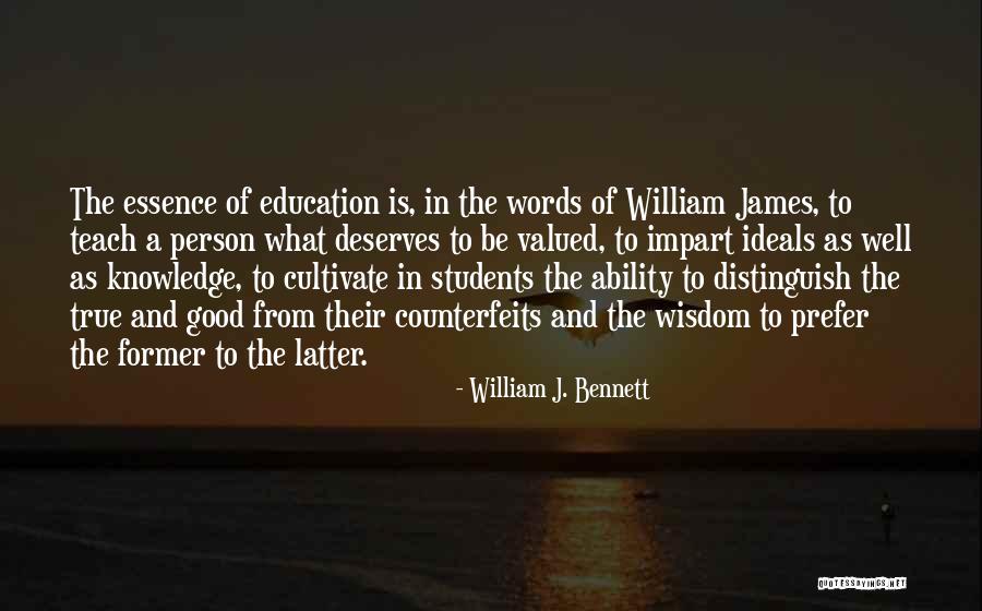 True Knowledge And Wisdom Quotes By William J. Bennett