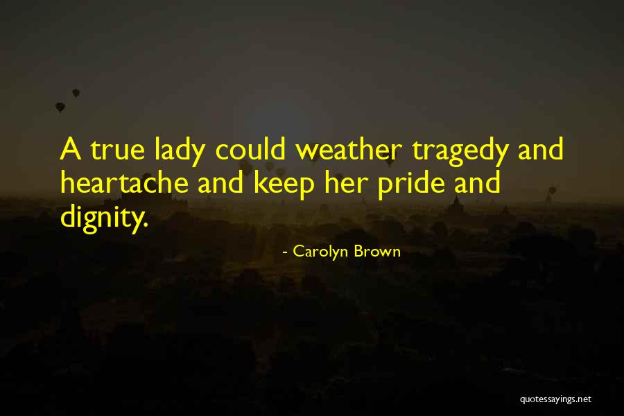 True Lady Quotes By Carolyn Brown True Lady Quotes By Carolyn Brown
