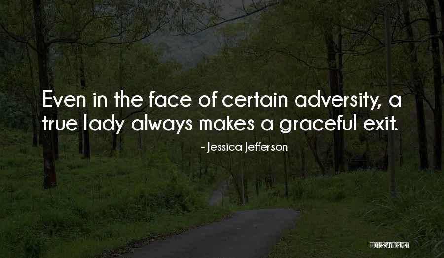 True Lady Quotes By Jessica Jefferson True Lady Quotes By Jessica Jefferson