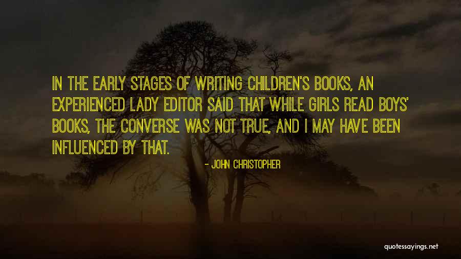 True Lady Quotes By John Christopher True Lady Quotes By John Christopher