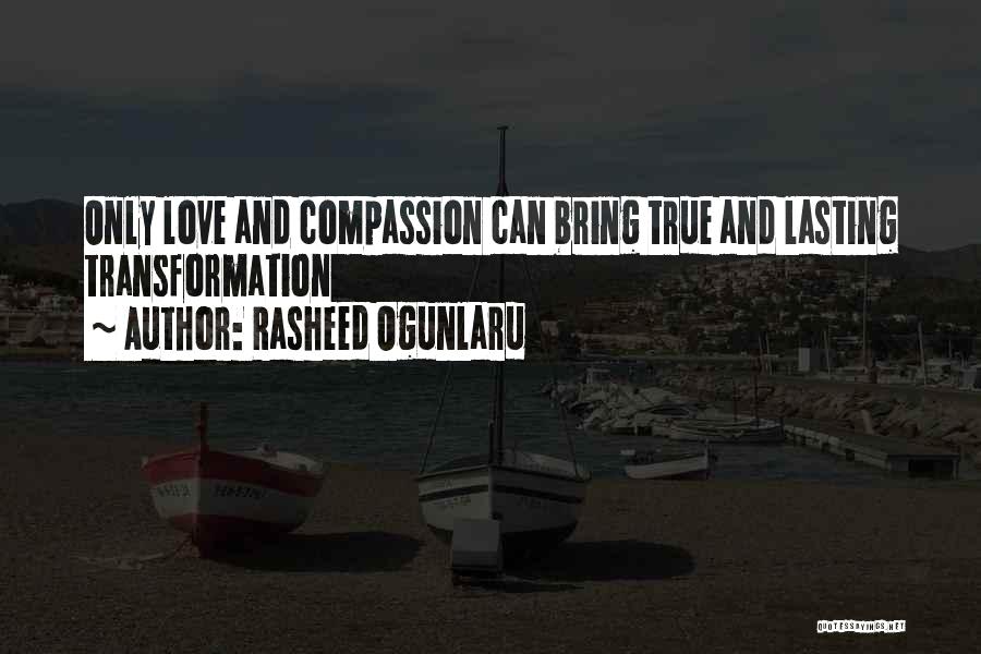 True Lasting Love Quotes By Rasheed Ogunlaru