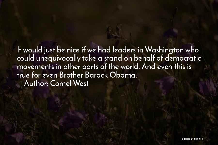 True Leaders Quotes By Cornel West