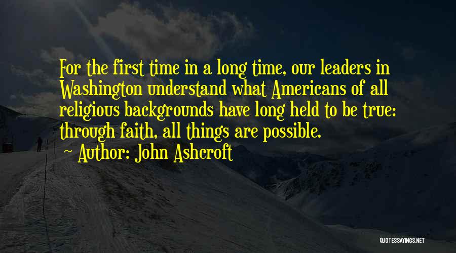 True Leaders Quotes By John Ashcroft