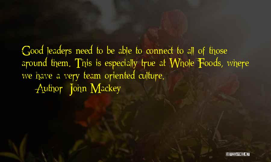 True Leaders Quotes By John Mackey