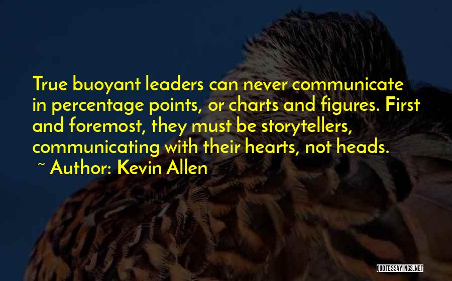 True Leaders Quotes By Kevin Allen