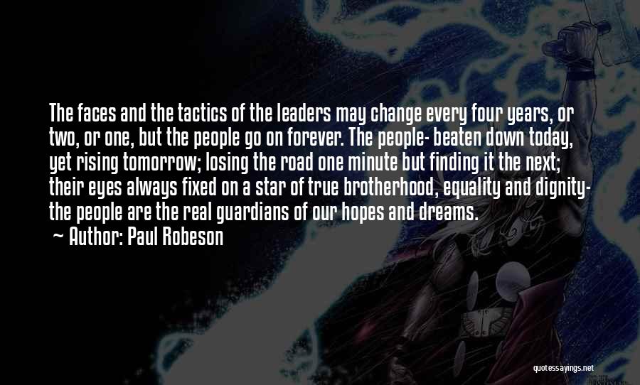 True Leaders Quotes By Paul Robeson