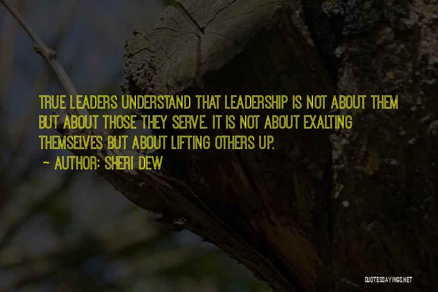 True Leaders Quotes By Sheri Dew