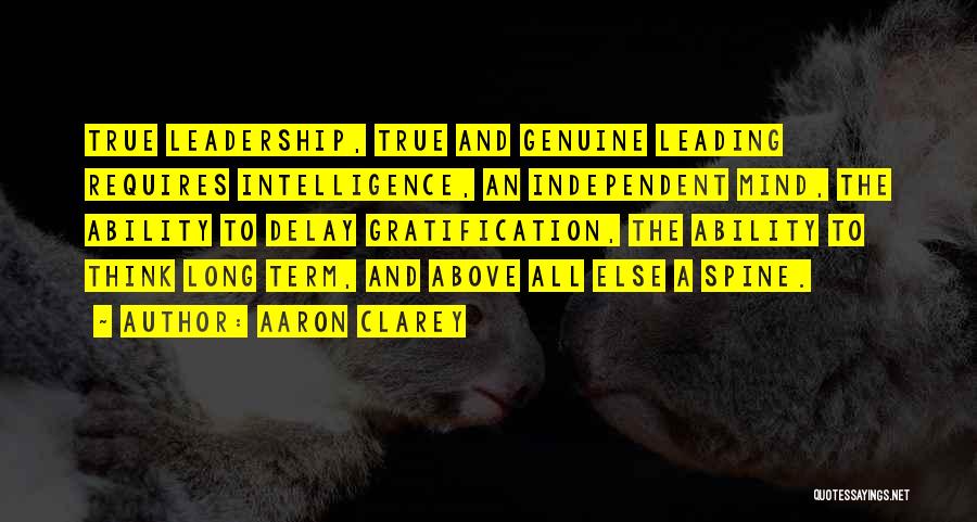 True Leadership Quotes By Aaron Clarey