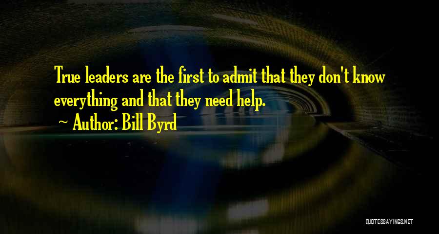 True Leadership Quotes By Bill Byrd