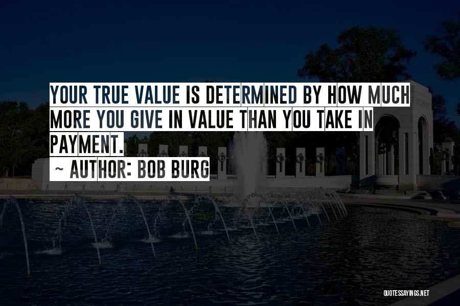 True Leadership Quotes By Bob Burg