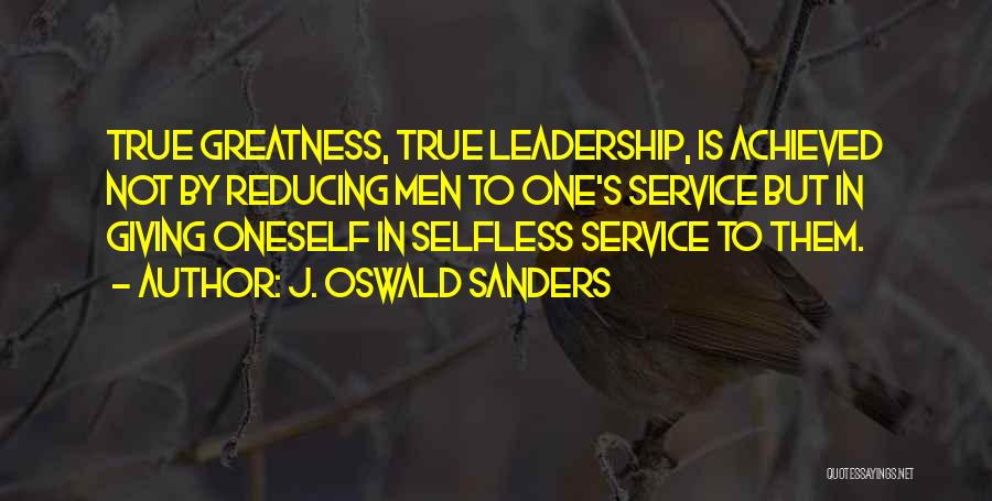 True Leadership Quotes By J. Oswald Sanders