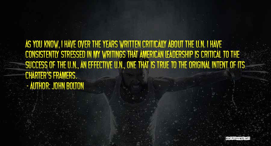 True Leadership Quotes By John Bolton