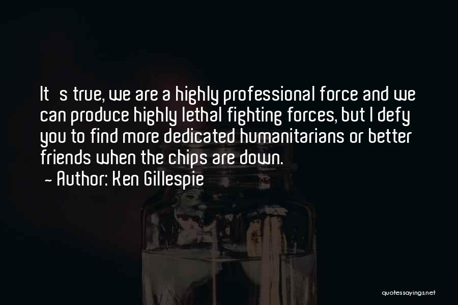 True Leadership Quotes By Ken Gillespie