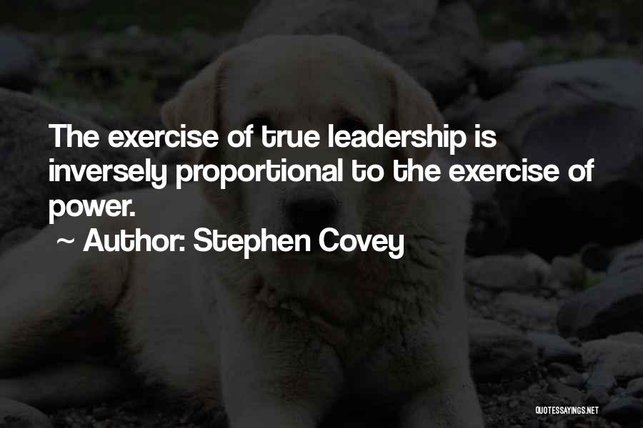 True Leadership Quotes By Stephen Covey