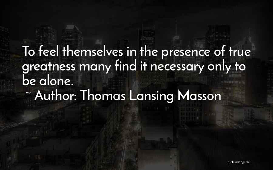 True Leadership Quotes By Thomas Lansing Masson