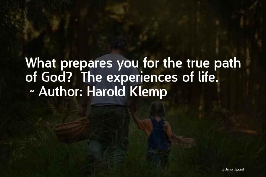 True Life Experiences Quotes By Harold Klemp