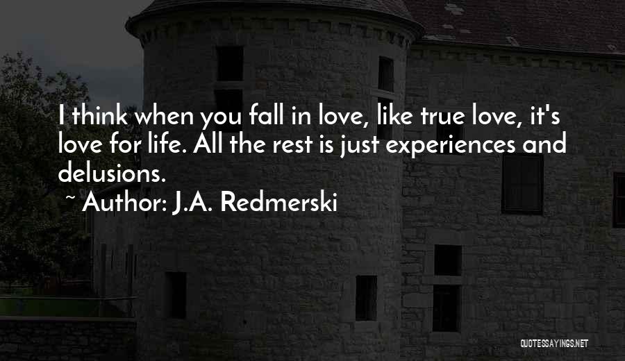 True Life Experiences Quotes By J.A. Redmerski