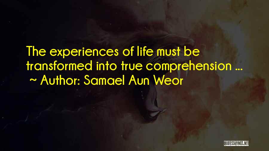 True Life Experiences Quotes By Samael Aun Weor