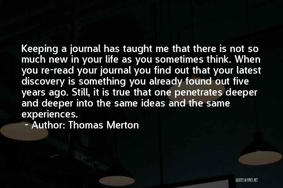 True Life Experiences Quotes By Thomas Merton