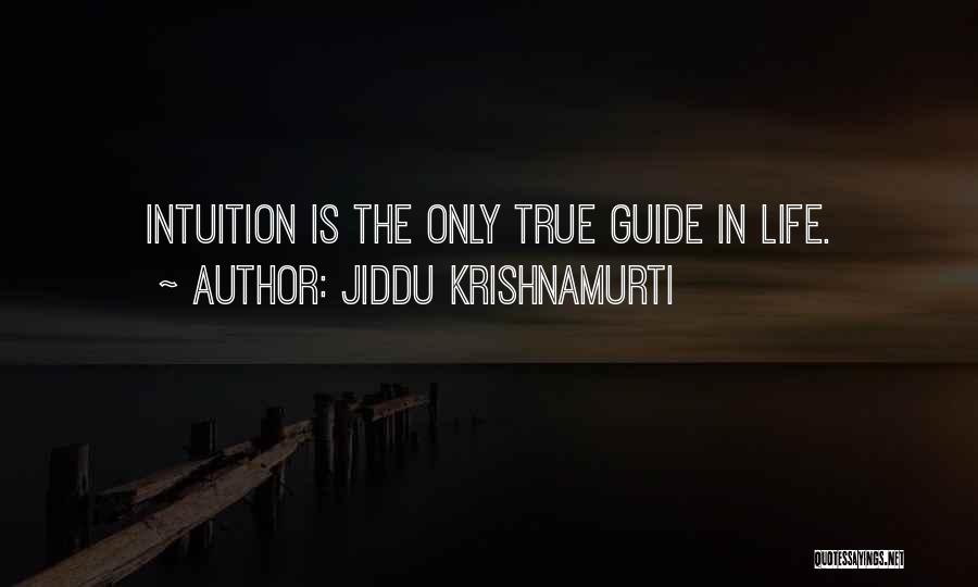 True Life Quotes By Jiddu Krishnamurti