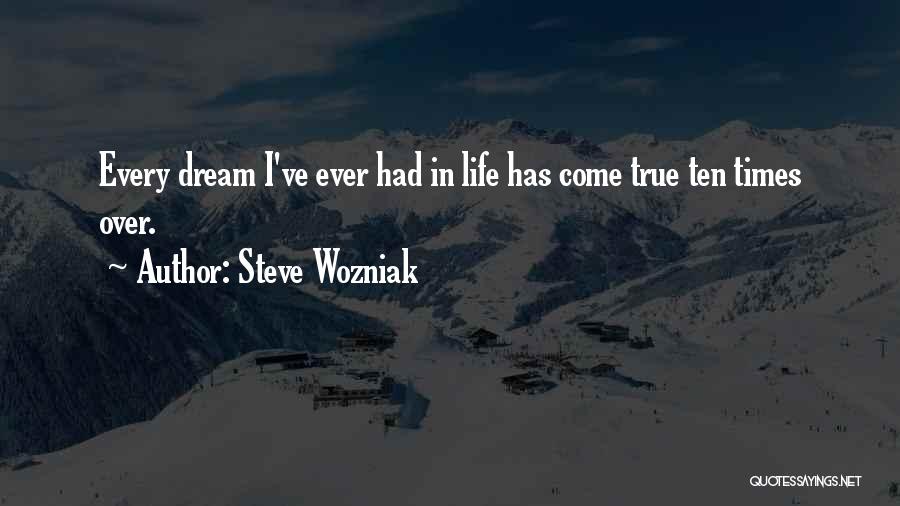 True Life Quotes By Steve Wozniak