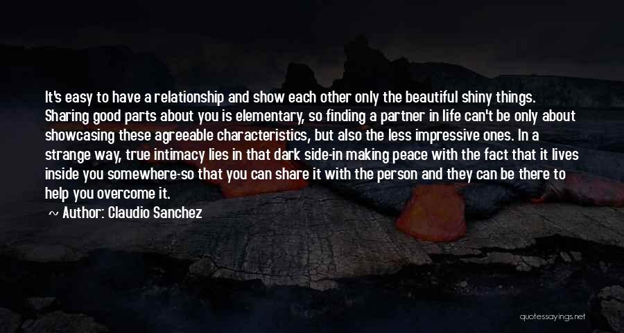 True Life Relationship Quotes By Claudio Sanchez