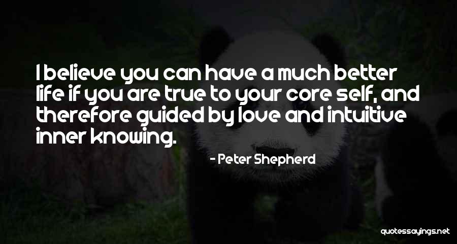 True Life Wisdom Quotes By Peter Shepherd True Life Wisdom Quotes By Peter Shepherd