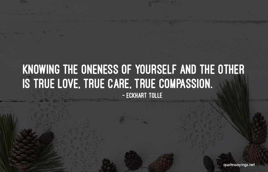 True Love And Care Quotes By Eckhart Tolle True Love And Care Quotes By Eckhart Tolle