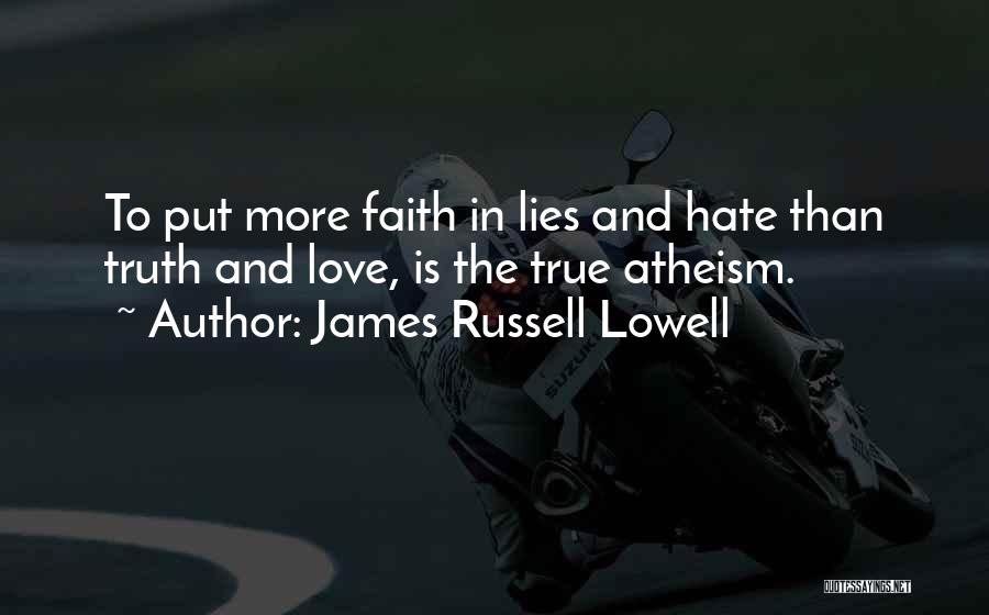 True Love And Faith Quotes By James Russell Lowell