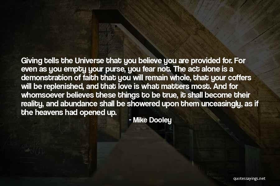 True Love And Faith Quotes By Mike Dooley