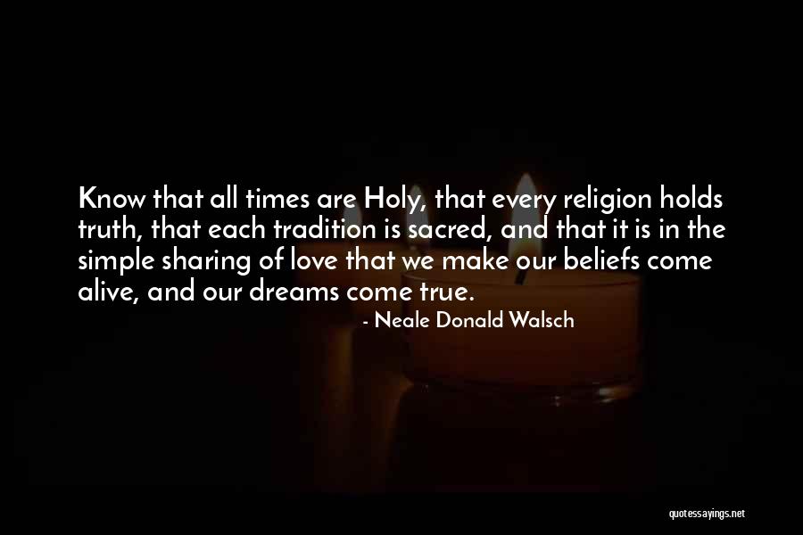 True Love And Faith Quotes By Neale Donald Walsch