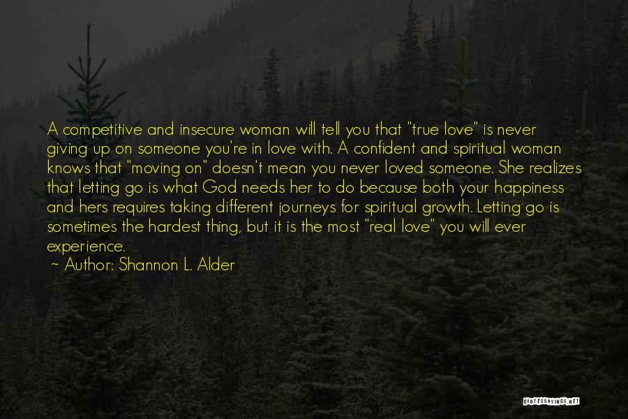 True Love And Faith Quotes By Shannon L. Alder