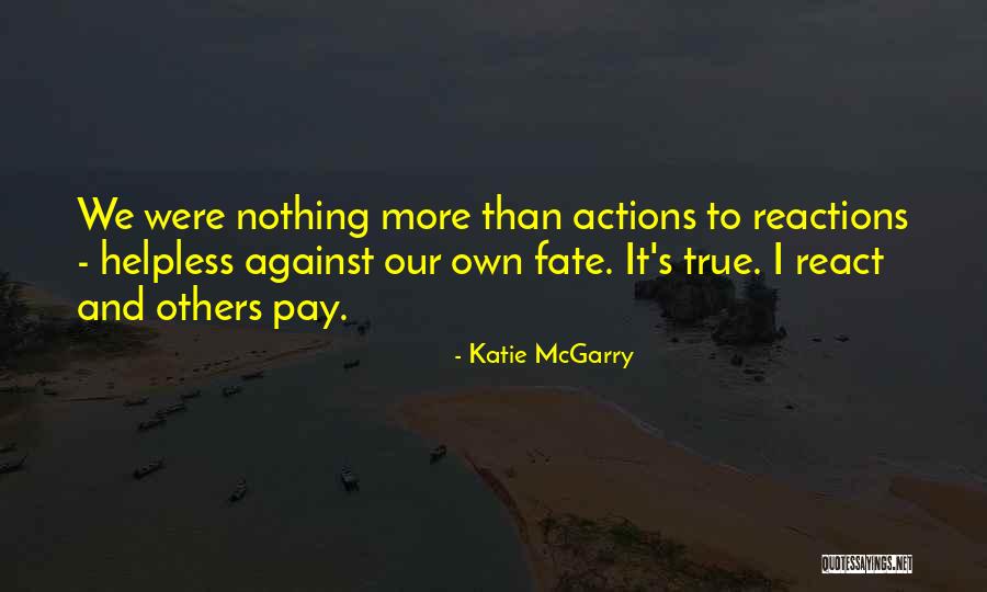 True Love And Fate Quotes By Katie McGarry True Love And Fate Quotes By Katie McGarry
