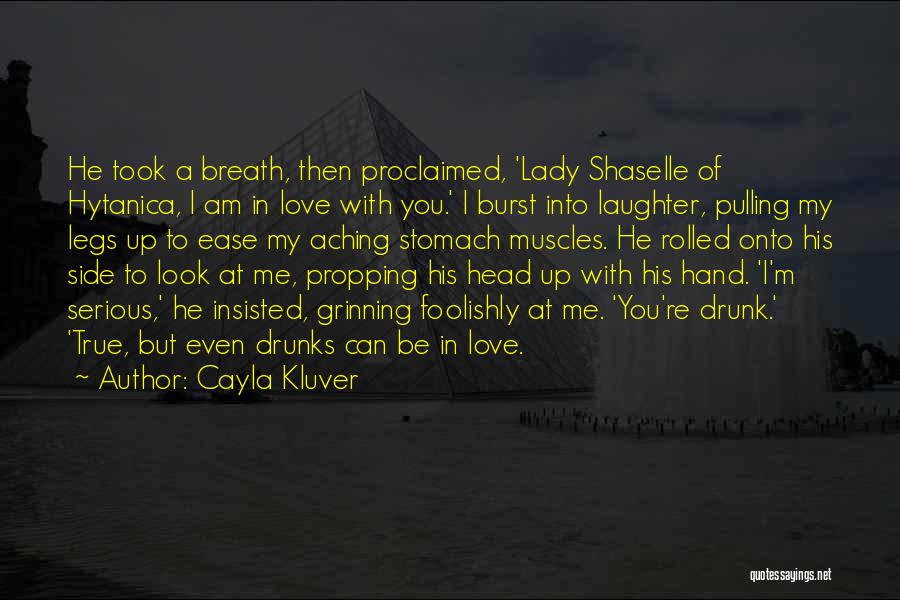 True Love And Laughter Quotes By Cayla Kluver