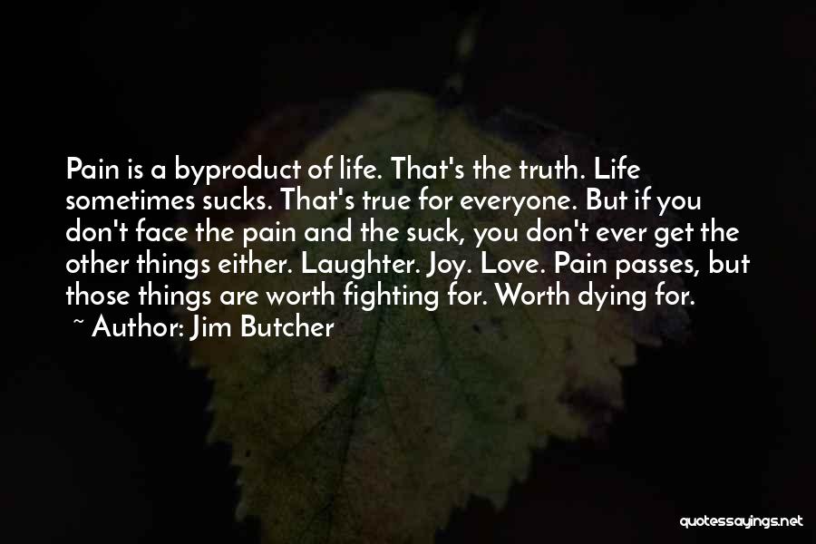 True Love And Laughter Quotes By Jim Butcher