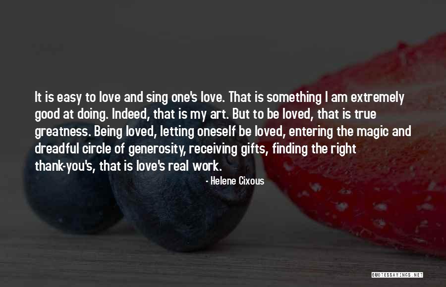 True Love And Letting Go Quotes By Helene Cixous