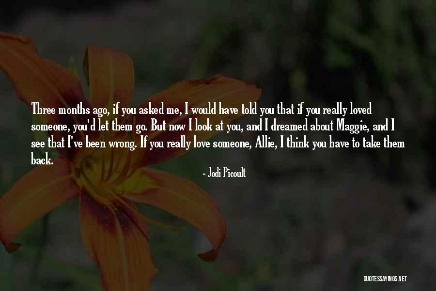 True Love And Letting Go Quotes By Jodi Picoult