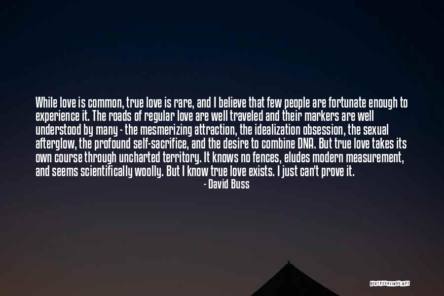 True Love And Sacrifice Quotes By David Buss