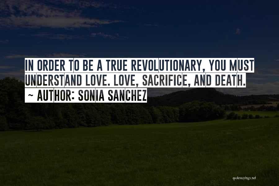 True Love And Sacrifice Quotes By Sonia Sanchez