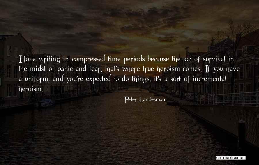 True Love And Time Quotes By Peter Landesman