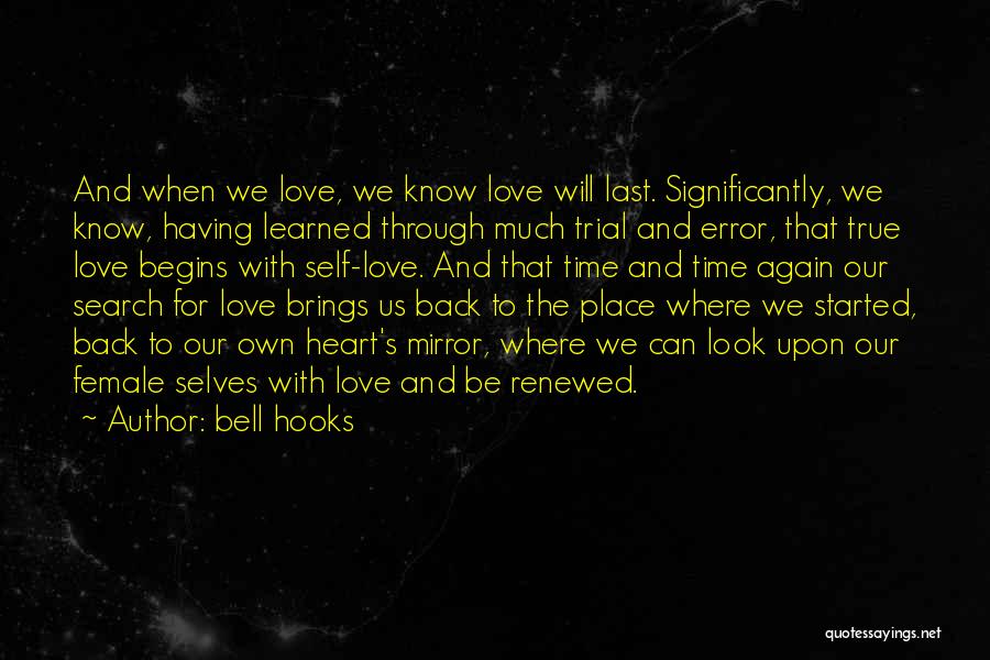 True Love Begins Quotes By Bell Hooks