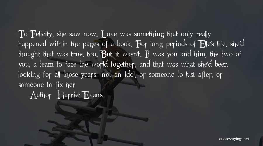 True Love Book Quotes By Harriet Evans
