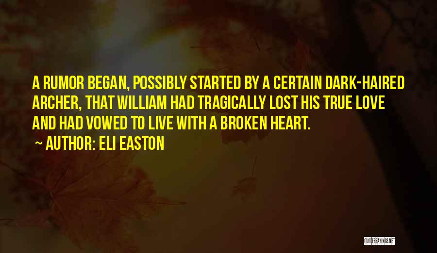 True Love Broken Heart Quotes By Eli Easton