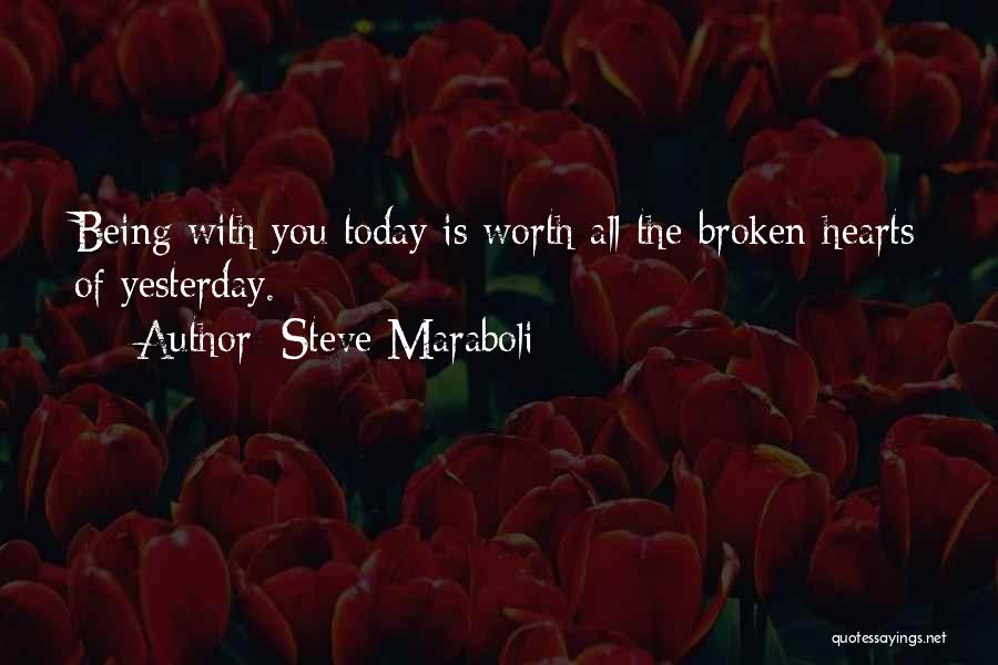 True Love Broken Heart Quotes By Steve Maraboli