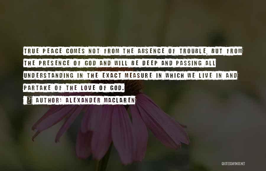 True Love Comes From God Quotes By Alexander MacLaren